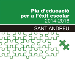 Pla d'educació per a l'èxit escolar 2014-2016. Sant Andreu