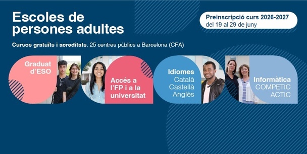 Escuelas de adultos (CFA). Cursos gratuitos y acreditados. 25 centros públicos en BCN. Preinscripción curso 2024-2025 del 20 al 28 de junio
